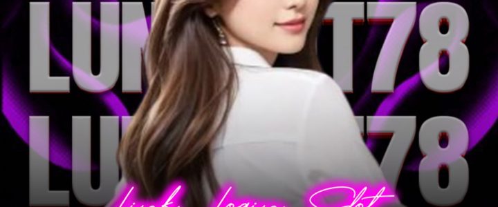 LUNABET78 : Link Login Slot gacor Dengan Pola Anti Rungkad Terbaik Di Asia